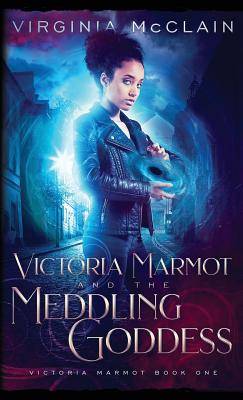 Victoria Marmot and the Meddling Goddess - McClain, Virginia