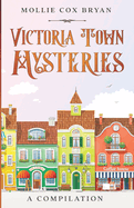 Victoria Town Mysteries: A Compilation