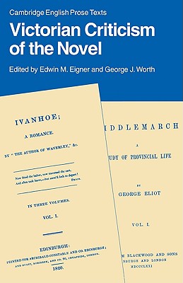 Victorian Criticism of the Novel - Eigner, Edwin M., and Worth, George J.