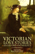 Victorian Love Stories: An Oxford Anthology