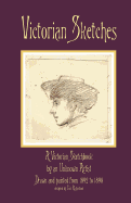 Victorian Sketches: A Victorian Sketchbook by an Unknown Artist