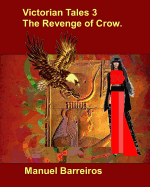 Victorian Tales 3-The Revenge of Crow.