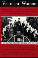 Victorian Women: A Documentary Account of Women's Lives in Nineteenth-Century England, France, and the United States - Hellerstein, Erna Olafson (Photographer), and Hume, Leslie Parker (Photographer), and Offen, Karen (Editor)