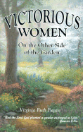 Victorious Women: On the Other Side of the Garden