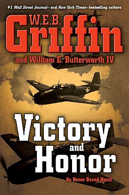 Victory and Honor - Griffin, W E B, and Butterworth, William E, IV