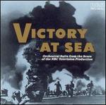 Victory at Sea: Orchestral Suite from the Score