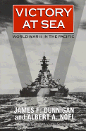 Victory at Sea: World War II in the Pacific - Dunnigan, James F
