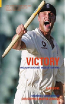 Victory!: England's Great Modern Test Wins - Bone, Alan, and Martin-Jenkins, Christopher (Foreword by)