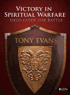 Victory in Spiritual Warfare: Field Guide for Battle