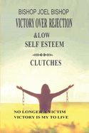 Victory Over Rejection & Low Self-Esteem Clutches