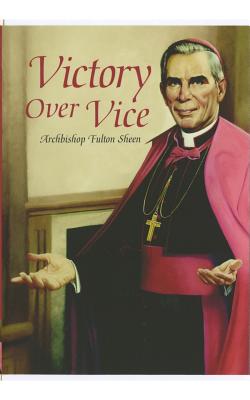 Victory Over Vice - Sheen, Archbishop Fulton