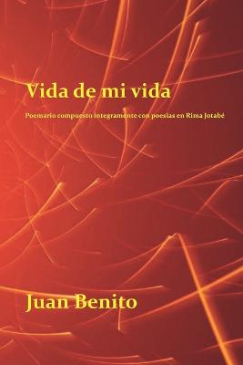 Vida de mi vida - Rodr?guez Manzanares, Juan Benito