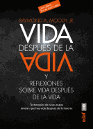 Vida Despues de la Vida Y Reflexiones Sobre Vida Despues de la Vida