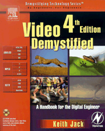 Video Demystified: A Handbook for the Digital Engineer - Jack, Keith