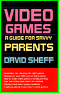 Video Games:: A Guide for Savvy Parents