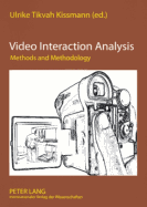 Video Interaction Analysis: Methods and Methodology