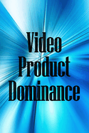 Video Product Dominance: The newest guide for video product enthusiasts