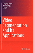 Video Segmentation and Its Applications