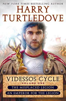 Videssos Cycle, Volume 1: The Misplaced Legion / An Emperor for the Legion - Turtledove, Harry