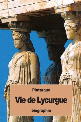 Vie de Lycurgue - Pierron, Alexis (Translated by), and Plutarque