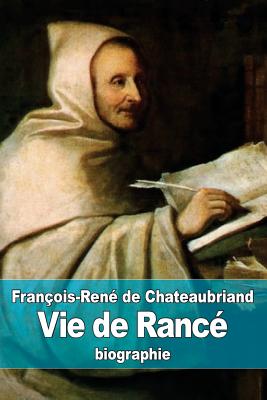 Vie de Ranc - de Chateaubriand, Franois-Ren