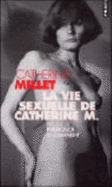 Vie Sexuelle de Catherine M.(La) - Millet, Cathrine, and Millet, Catherine