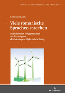 Viele Romanische Sprachen Sprechen: Individueller Polyglottismus ALS Paradigma Der Mehrsprachigkeitsforschung