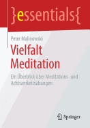 Vielfalt Meditation: Ein ?berblick ?ber Meditations- Und Achtsamkeits?bungen