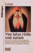 Vier Jahre Holle Und Zuruck - Lukas