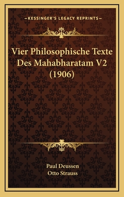 Vier Philosophische Texte Des Mahabharatam V2 (1906) - Deussen, Paul, and Strauss, Otto