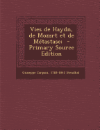 Vies de Haydn, de Mozart Et de Metastase;