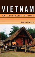 Vietnam: An Illustrated History