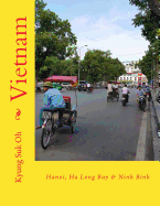 Vietnam: Hanoi, Ha Long Bay & Ninh Binh