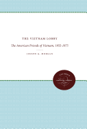 Vietnam Lobby: The American Friends of Vietnam, 1955-1975