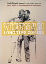 Vietnam, Long Time Coming - Gordon Quinn; Jerry Blumenthal; Peter Gilbert