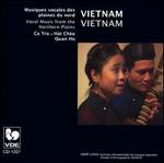 Vietnam: Musiques Vocales Des Plaines Du Nord