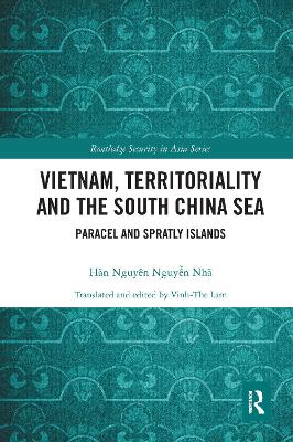 Vietnam, Territoriality and the South China Sea: Paracel and Spratly Islands - Nguyn Nh, Hn Nguyn, and Lam, Vinh-The (Editor)