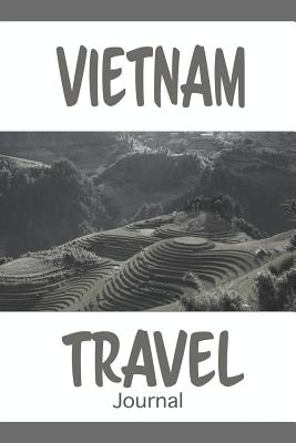 Vietnam Travel Journal: Blank lined diary - Wanderlust Writer