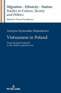 Vietnamese in Poland: From Socialist Fraternity to the Global Capitalism Era