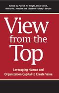 View from the Top: Leveraging Human and Organization Capital to Create Value
