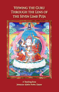 Viewing the Guru Through the Lens of the Seven Limb Puja