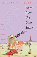 Views from the Other Shore: Essays on Herzen, Chekhov, and Bakhtin