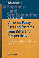 Views on Fuzzy Sets and Systems from Different Perspectives: Philosophy and Logic, Criticisms and Applications