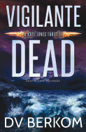 Vigilante Dead: A Kate Jones Thriller