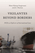 Vigilantes Beyond Borders: Ngos as Enforcers of International Law