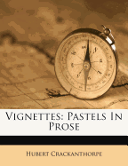 Vignettes: Pastels in Prose