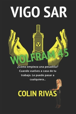 Vigo Sar: Wolfram 45 - Rivas, Colin