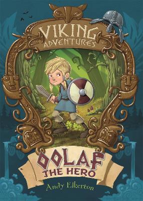 Viking Adventures: Oolaf the Hero - Elkerton, Andy