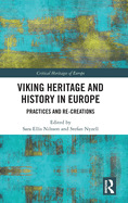 Viking Heritage and History in Europe: Practices and Re-Creations