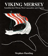Viking Mersey: Scandinavian Wirral, West Lancashire and Chester